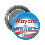 Mayans 2012 Obama Button