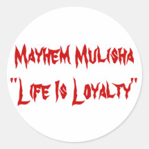 Mayhem Mulisha"Life Is Loyalty" Sticker