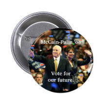 McCain-Palin '08, Vote for our future. Pins