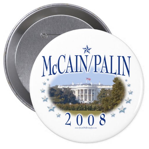 McCain Palin White House 2008 Buttons