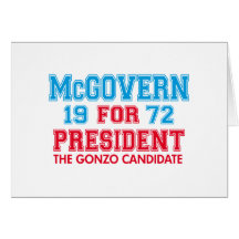 McGovern Gonzo Candidate Greeting Card