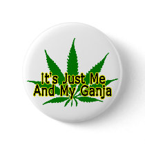 Me And My Ganja Pins