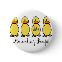 Me and My Peeps Pinback Buttons