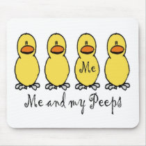 Me and My Peeps Mouse Pad