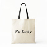 Me Booty Bag