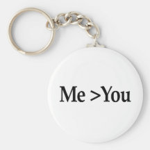 Me Greater Than You Keychain