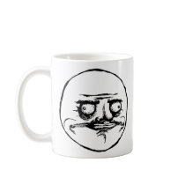 me gusta face rage face meme humour lol rofl mug