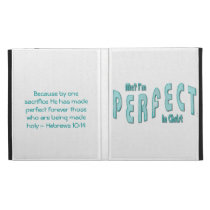 Me? I'm Perfect...in Christ - Hebrews 10:14 caseable cases