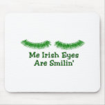 Me Irish Eyes Are Smilin' Mousepads