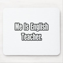 Me Is English Teacher Mouse Pad