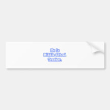 Me Is Middle School Teacher Bumper Stickers