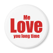 Me Love you Long Time Valentines Day Funny