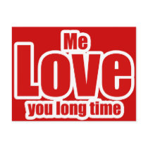 Me Love you Long Time Valentines Day Funny