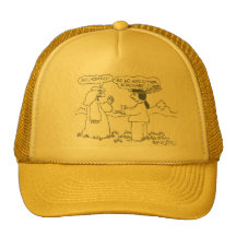 "Me, nomad!"  "Me no man either, Kimosabe!" Mesh Hats