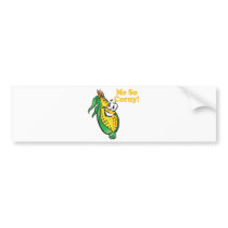 Me SO Corny  corn  cob Bumper Sticker