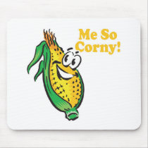 Me SO Corny  corn  cob Mousepads