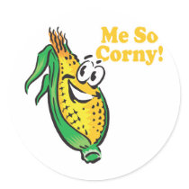 Me SO Corny  corn  cob Round Sticker