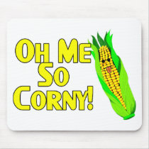 Me So Corny Mouse Pads