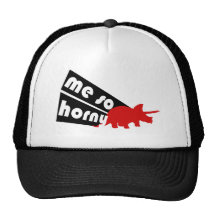 Me So Horny Triceratops Trucker Hats