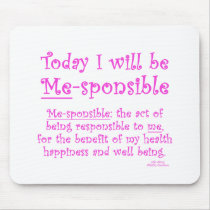 Me-Sponsible Mouse Pad