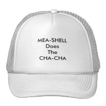MEA-SHELLDoesThe CHA-CHA Trucker Hats