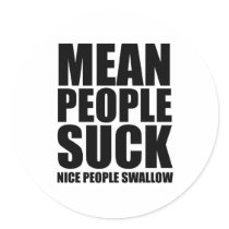 Mean people suck