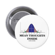 Mean Thoughts Inside (Statistics Humour) Pinback Buttons