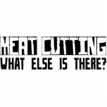 Meat Cutting What Else Is There? Photo Cut Outs
