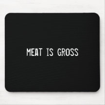 meat is gross mousepad
