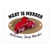 Meat Is Murder - Delicious, Tasty Murder Post Card