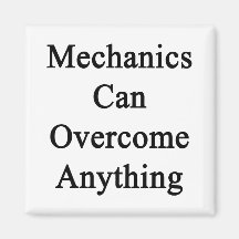 Mechanics Can Overcome Anything Fridge Magnets