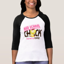 Med School Chick 4 Tshirts
