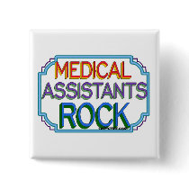 Medical Assistants Rock Pinback Button