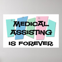 Medical Assisting Is Forever Poster