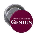 Medical Examiner Genius Gifts Pinback Buttons
