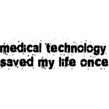 Medical Technology Saved My Life Once Cut Outs