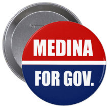 MEDINA FOR GOVERNOR BUTTON