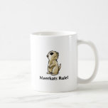 Meerkats Rule! Mug