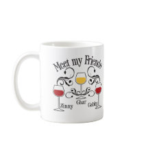 Meet my WIne Friends Coffee Mug