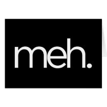 meh eh meh. card