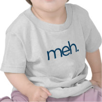 meh eh meh. t shirt