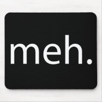 meh