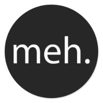 meh