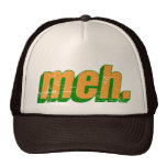 meh trucker hat