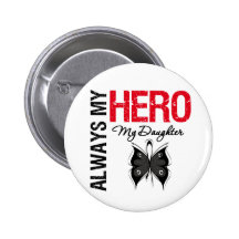 Melanoma Always My Hero My Daughter Pins