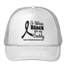 Melanoma I Wear Black For My Daddy Hats