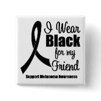 Melanoma I Wear Black For My Friend