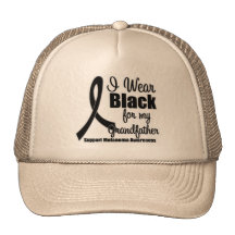 Melanoma I Wear Black For My Grandfather Hat