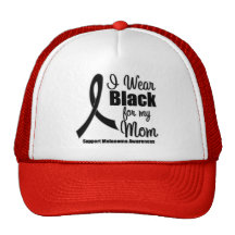 Melanoma I Wear Black For My Mom Hats