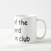 Member Of The Backyard Restoration Club Coffee Mug